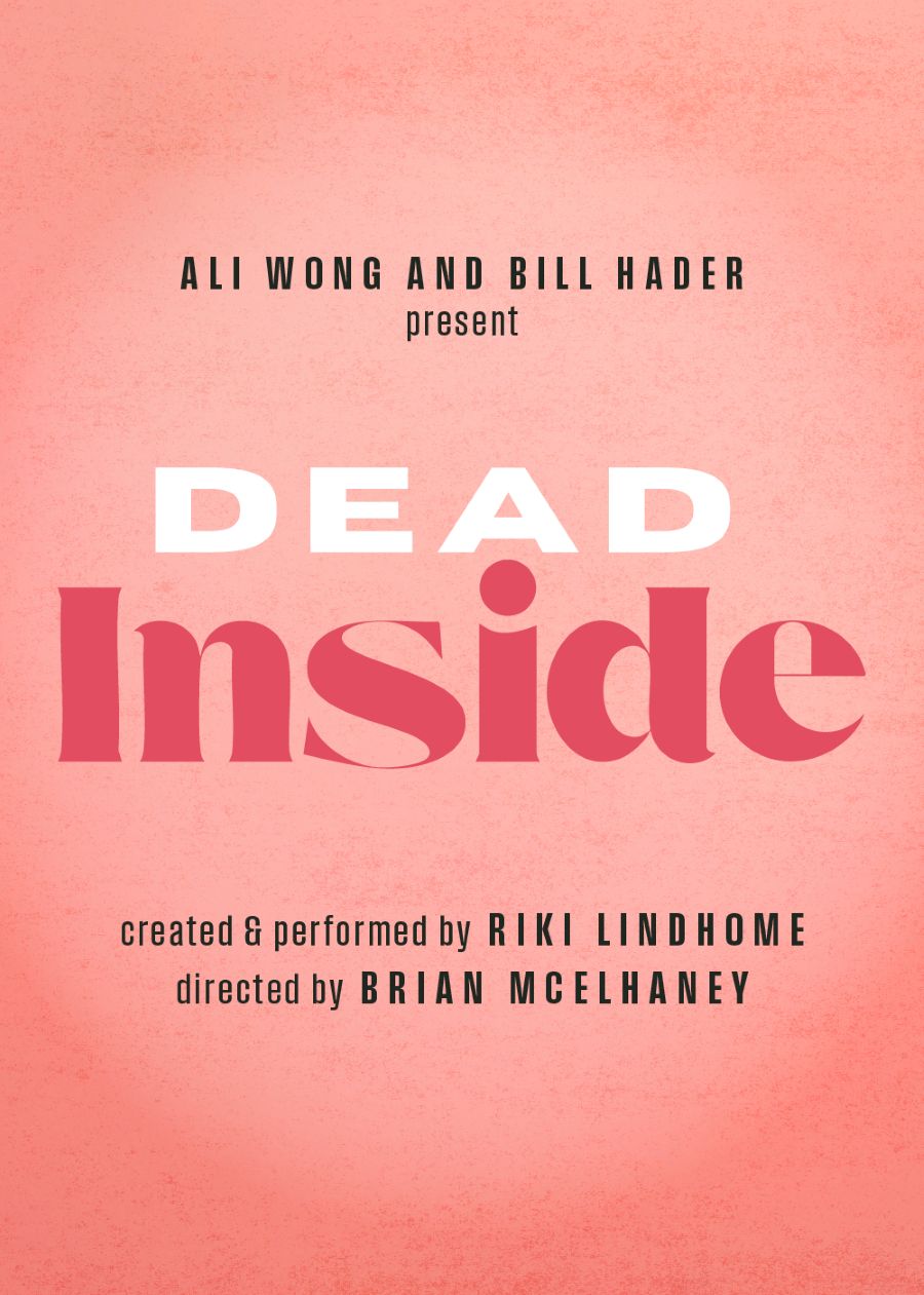 Promotional poster for Dead Inside, presented by Ali Wong and Bill Hader, created and performed by Riki Lindhome, directed by Brian McElhaney.
